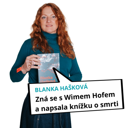 Napsala knížku o smrti a zná se s Wimem Hofem